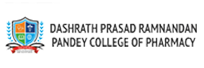 Dashrath Prasad Ramnandan Pandey College of Pharmacy